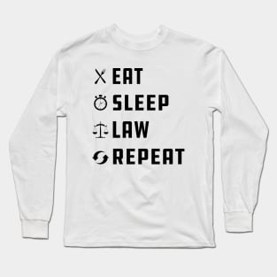 Law - Eat Sleep Law Repeat Long Sleeve T-Shirt